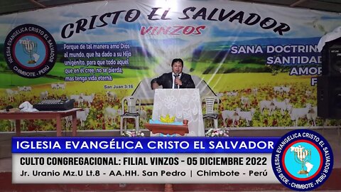 CULTO CONGREGACIONAL: FILIAL VINZOS - 05 DICIEMBRE 2022