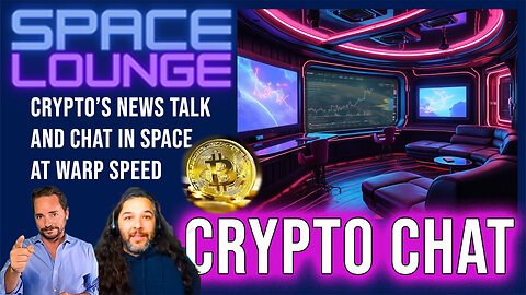 Space Lounge: An evening of crypto news and chat, join us!