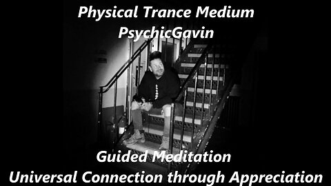 Guided Meditation Universal Connection through Appreciation