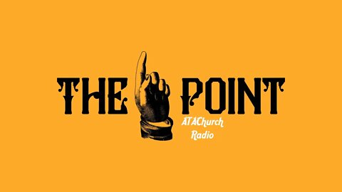 The Point LIVE 020222 #ATAChurchRadio