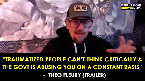 [TRAILER] THEO FLEURY ON CONSTANT GOVT ABUSE DURING COVID