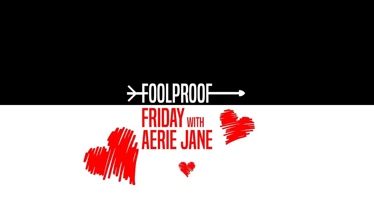 Foolproof Friday w/ Aerie Jane