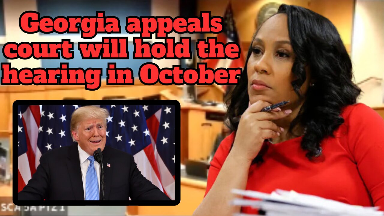 The Trump Case in Georgia is Dead GA Court of Appeals Will Hear Fani Willis Disqualification Case