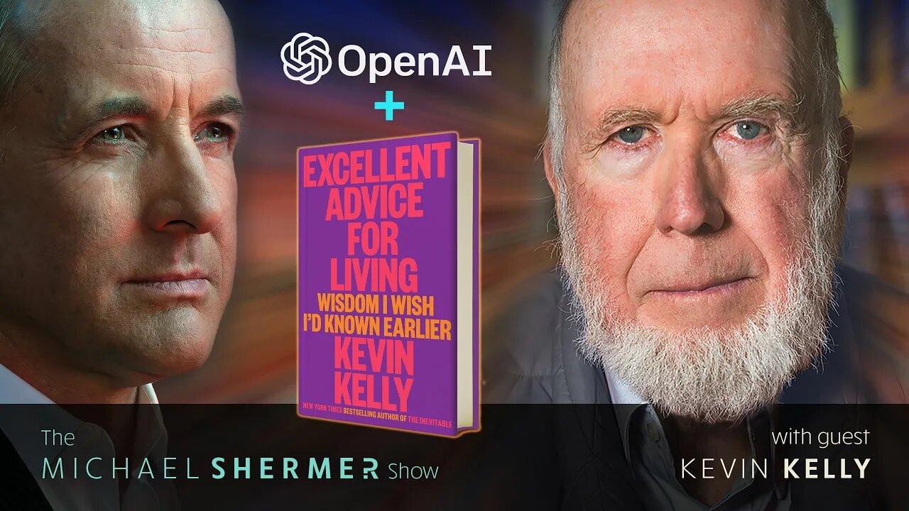 ChatGPT, OpenAI, and Excellent Advice for Living (Kevin Kelly)