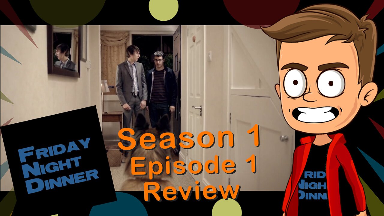 Friday Night Dinner Season 1 Episode 1 Review