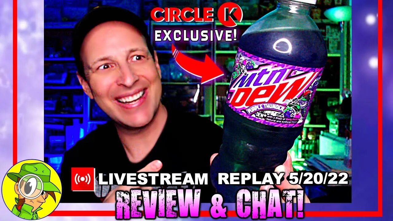 MTN DEW® ⛰️🥤 PURPLE THUNDER Review 🍇⛈️ Livestream Replay 5.20.22 ⎮ Peep THIS Out! 🕵️‍♂️