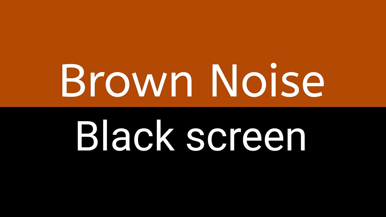 BROWN NOISE BLACK SCREEN FOR DEEP SLEEP