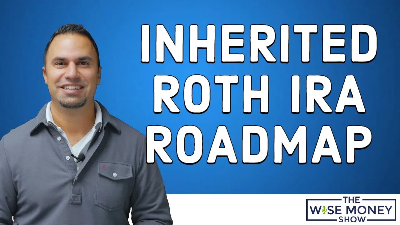 Inherited Roth IRA Roadmap