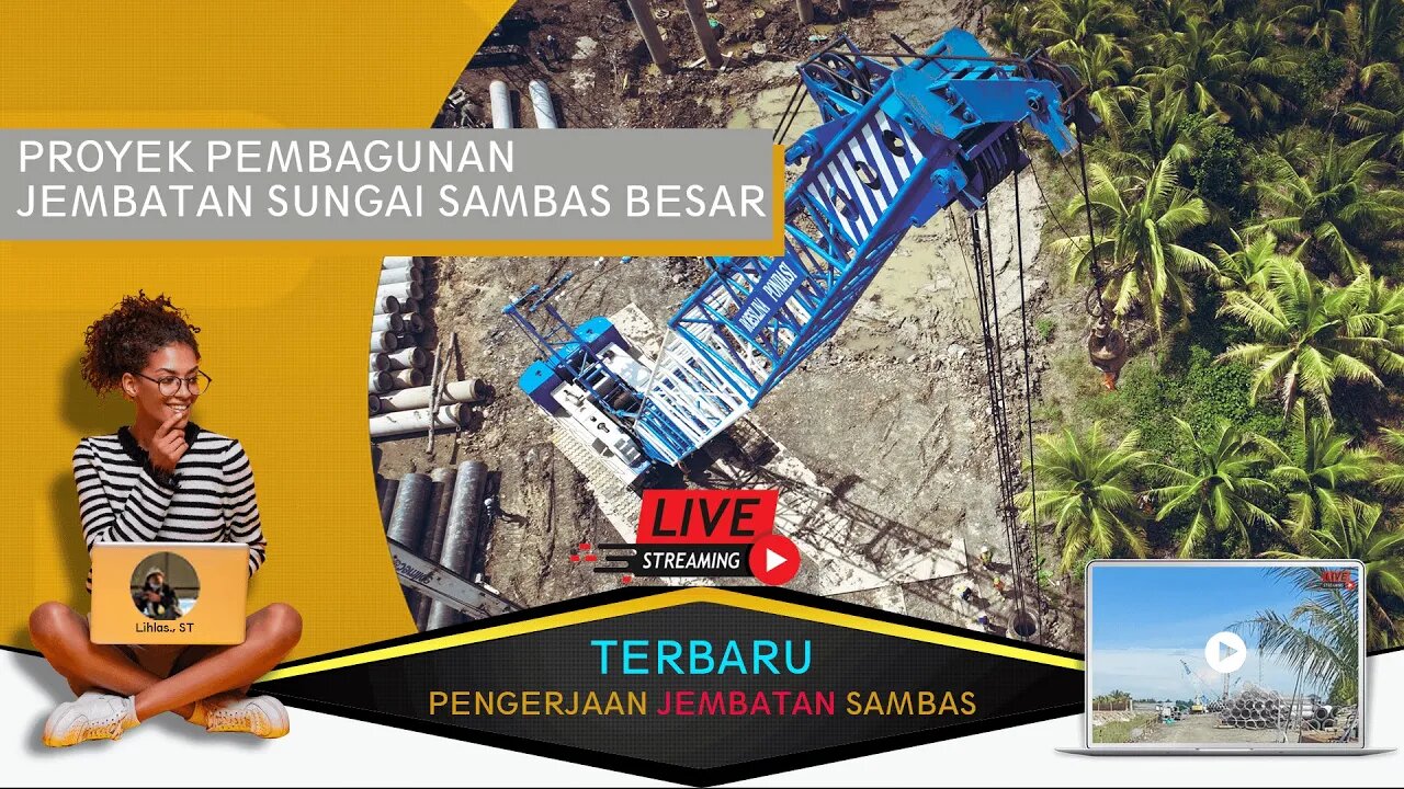 (Live) Progres Terbaru Pengerjaan Jembatan Sambas