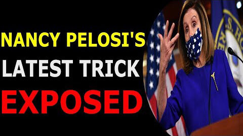 NANCY PELOSI LATEST WICKED TRICK HAS BEEN EXPOSED