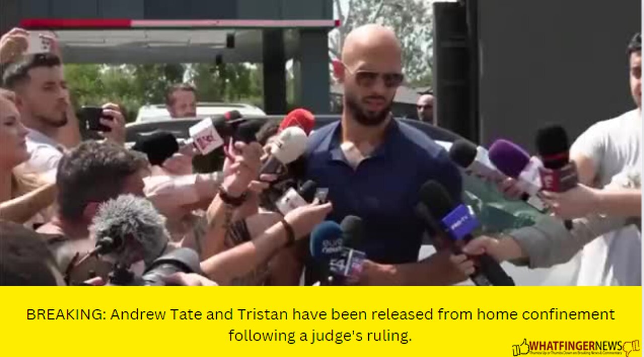 BREAKING: Andrew Tate and Tristan have been released from home confinement following a judge's