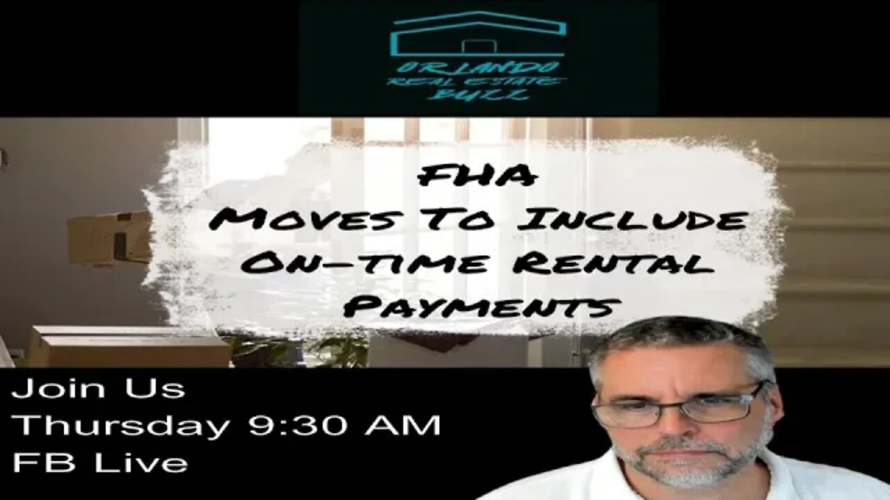 FHA moves to include on-time rental payments | Orlando Weekly Housing Market Report