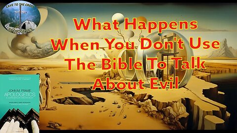 What Happens When You Don't Use The Bible To Talk About Evil