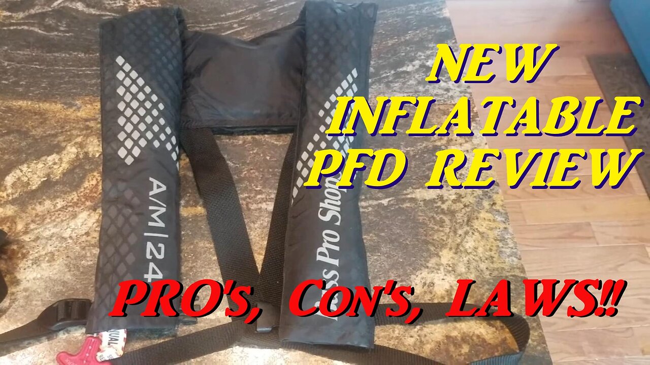 NEW INFLATABLE PFD REVIEW!!