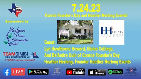 7.24.23 - Conroe Founder's Day and Heather Herlong Events! - Conroe Culture News with Margie Taylor