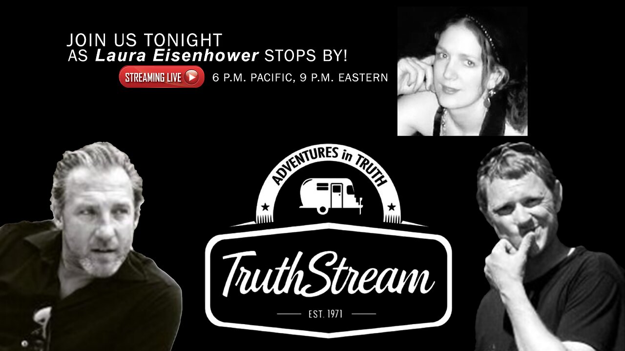 TruthStream #246 Live with Laura Eisenhower: Researcher, Author, Medical Intuitive Astrologer. 3/29/24 6pm pac 9pm est