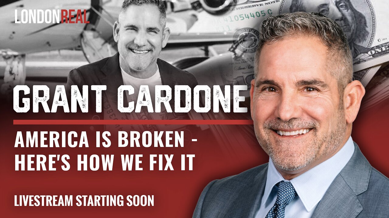 Grant Cardone: America Is Broken - Here's how we fix it