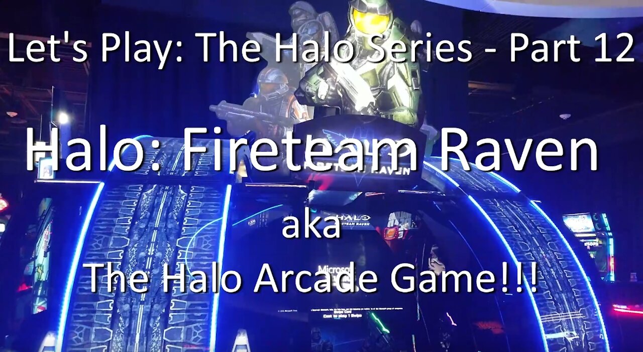 Let's Play: The Halo Series, Part 12 - Halo: Fireteam Raven arcade game by Play Mechanix and 343i