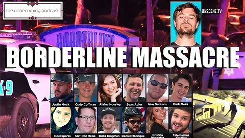 THE BORDERLINE MASS SHOOTING TRAGEDY