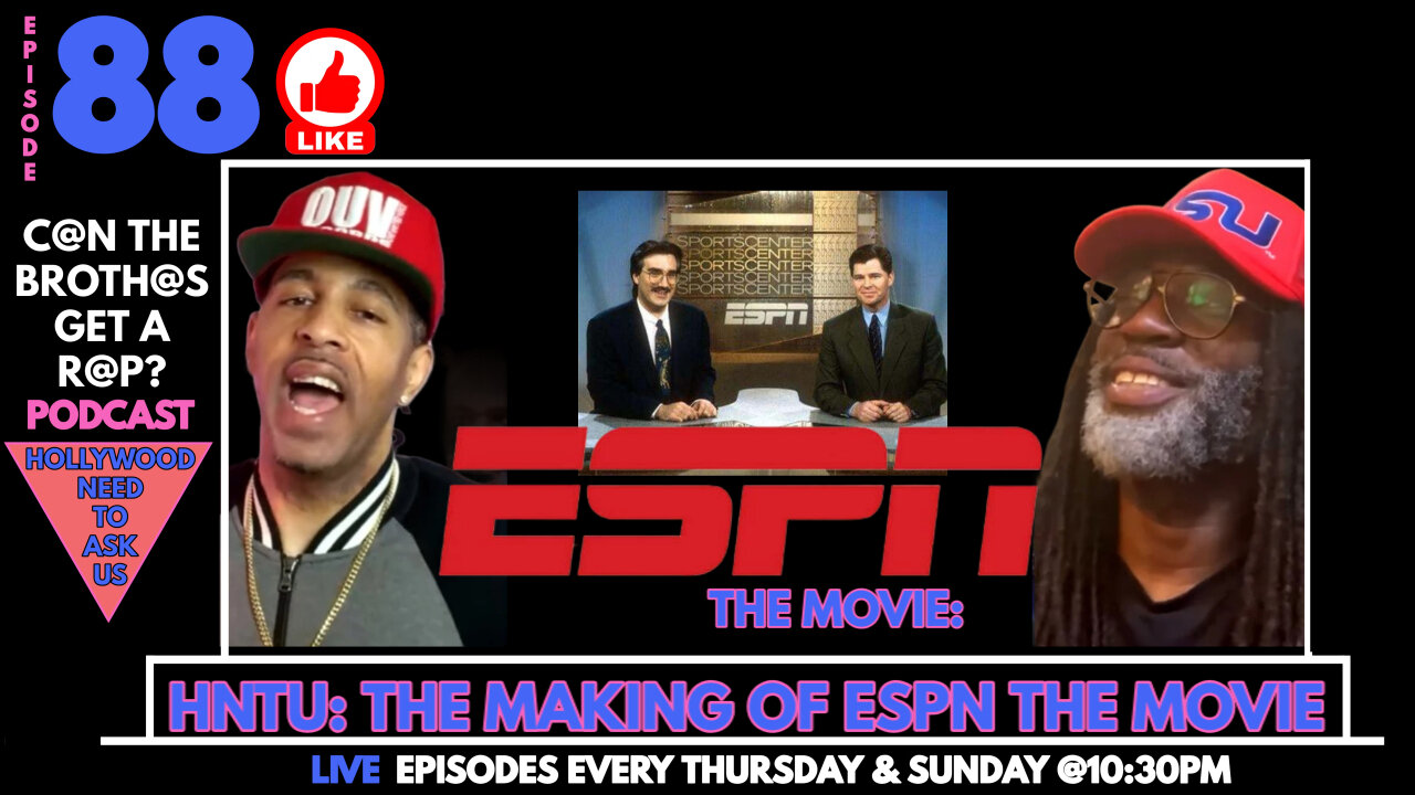 HNTU: ESPN Movie - Can The Brothas Get A Rap Episode 88