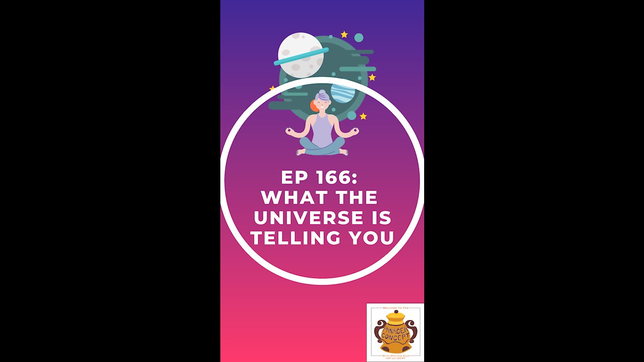 EP 166: What The Universe Is Telling You