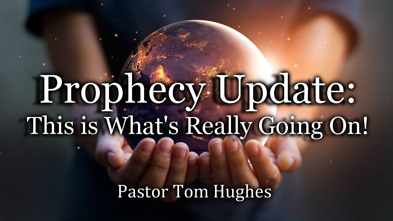 Prophecy Update: This Is What's Really Going On!