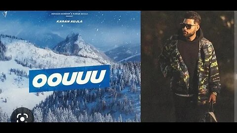 Oouuu (Full Video) Karan Aujla I Rupan Bal I Yeah Proof | Latest Punjabi Songs 2022