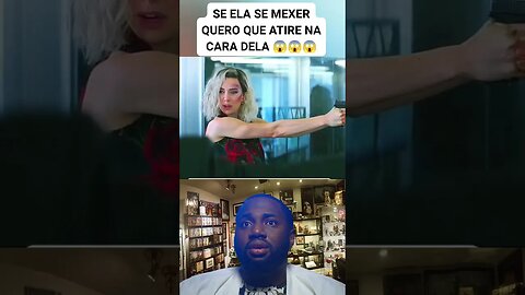 SE ELA SE MEXER QUERO QUE ATIRE NA CARA DELA