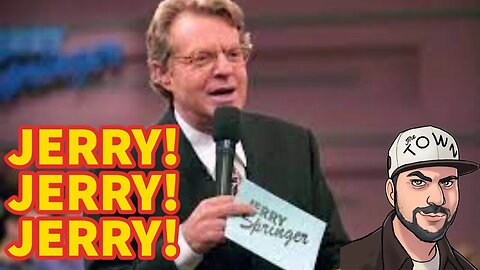 R.I.P. Jerry Springer