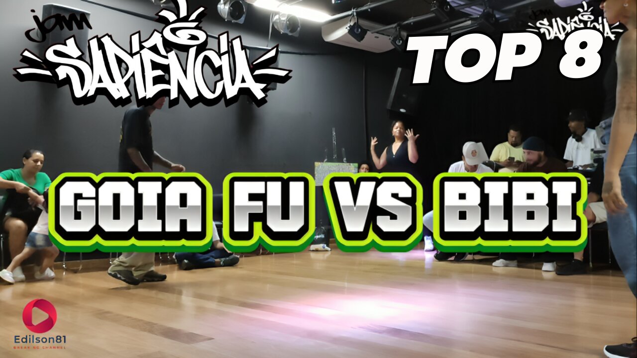 GOIA FU VS BIBI | TOP 8 | JAM SAPIENCIA 2024 | SUMARÉ - SP