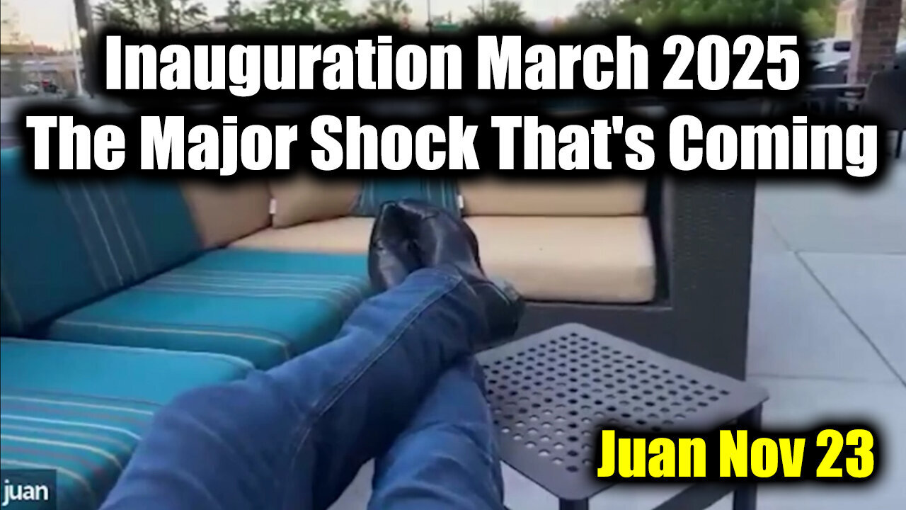 Juan O Savin & Trump News - Inauguration March 2025 > The Major Shock That's Coming