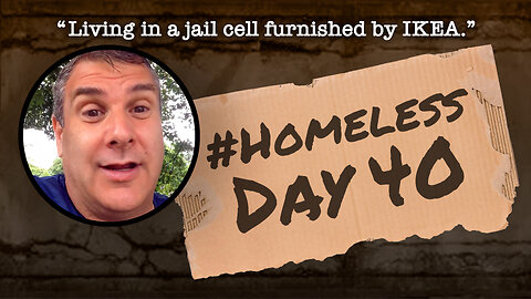 #Homeless Day 40: “Living in a jail cell furnished by IKEA.”