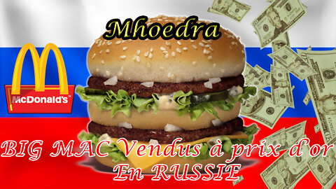 Les Big Mac de McDonald’s vendus a prix exorbitant en Russie !