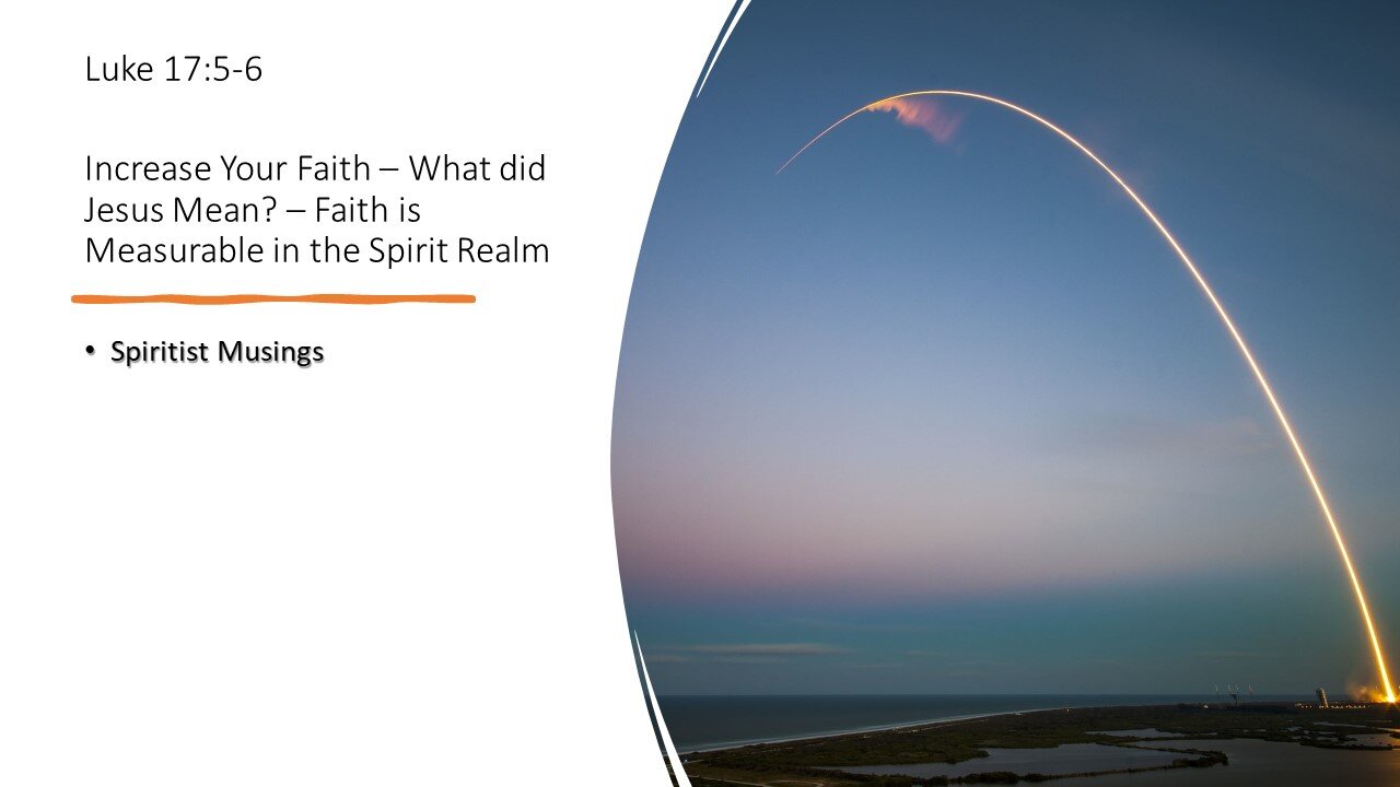 Increase Your Faith – What did Jesus Mean? – Faith is Measurable in the Spirit Realm