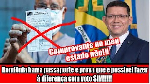 Rondônia barra passaporte e prova que e possível fazer à diferença com voto SIM!!!!