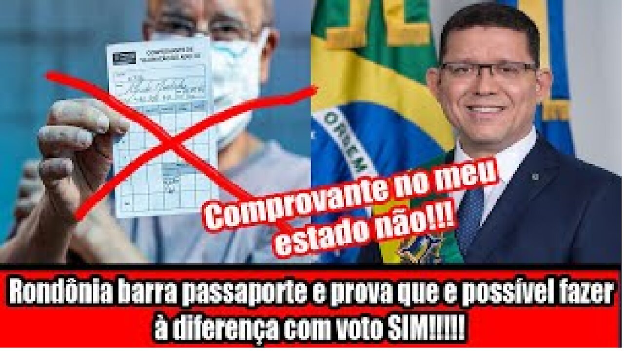 Rondônia barra passaporte e prova que e possível fazer à diferença com voto SIM!!!!