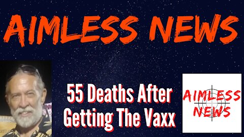 55 Deaths In U.S. After Getting Vaccinated Says VAERS