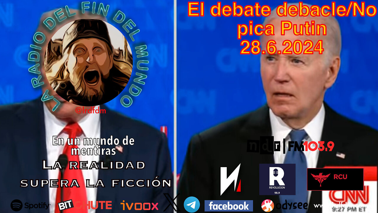 El debate debacle / no pica Putin 28.6.2024