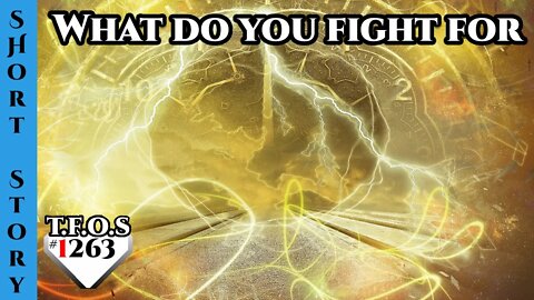 Reddit Story | What do you fight for by LgFatherAnthrocite | HFY | Humans Are Space Orcs 1263