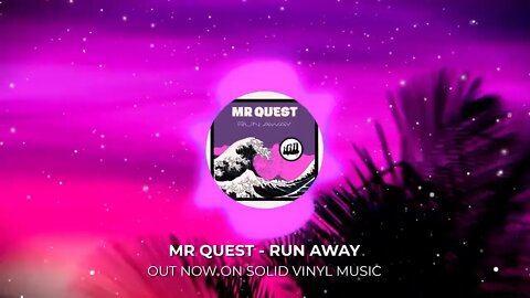 MR. QUEST - RUN AWAY