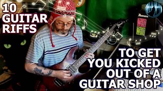 10 GUITAR RIFFS To Get You Kicked Out Of A Guitar Shop | WITH GUITAR TABS