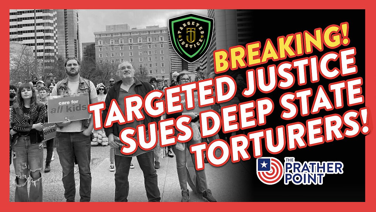 Targeted Justice files $1.3 Billion Lawsuit against the DOJ, FBI, & DHS