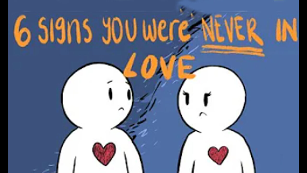 6 Signs You Were Never in Love