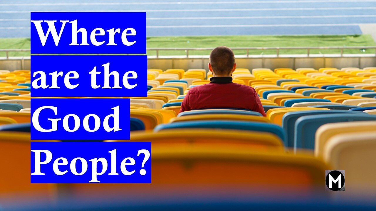 Where are the Good People?