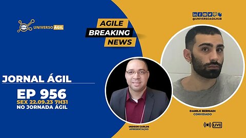 #JornadaAgil731 E956 #AgileBreakingNews JORNAL ÁGIL