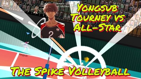 The Spike Volleyball - Reboot - S-Tier Yongsub First Tournament vs All-Star