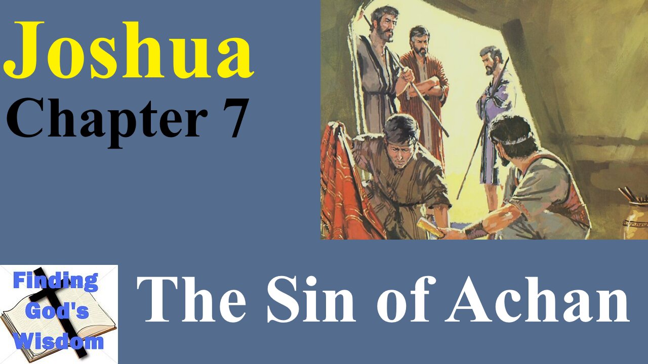 Joshua - Chapter 7: The Sin of Achan