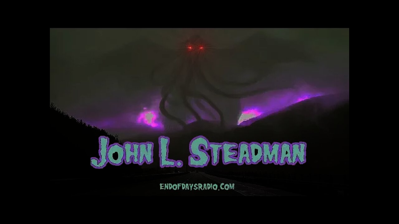 John L. Steadman | Lovecraft Magick System, Horror Influences, Conspiracy, Dr. Strange | EODR 47