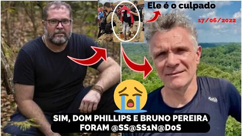 A PF CONFIRMOU QUE O INDIO BRUNO PEREIRA E O JORNALISTA BRITÂNICO DOM PHILLIPS FORAM @SSASS1NaD0S