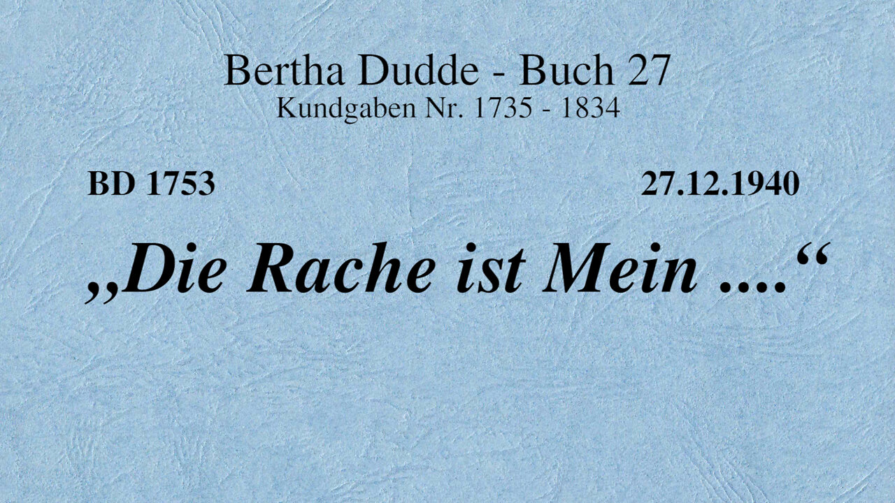 BD 1753 - "DIE RACHE IST MEIN ...."